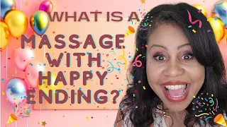 What is a Massage With Happy Ending?