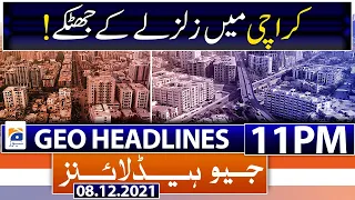 Geo News Headlines 11 PM | Earthquake in Karachi | 8th Decr 2021