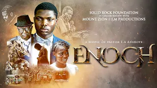 ENOCH || A BIOPIC OF PASTOR E.A. ADEBOYE