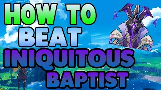 How to EASILY Beat Iniquitous Baptist in Genshin Impact Free to Play Friendly!