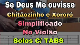 Como Tocar | Se Deus Me Ouvisse | Chitãozinho e Xororó | Simplificado P/ Iniciantes | Solo Fácil