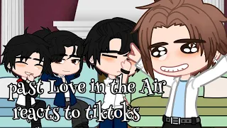 past Love in the Air reacts to tiktoks / Short / PhayuRain - PrapaiSky / GCRV -  { Shika • Chan }