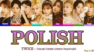 TWICE - POLISH "Color Coded lyrics" tradução