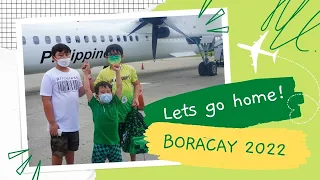 Boracay 2022 | Lets go home | XK Family Travels