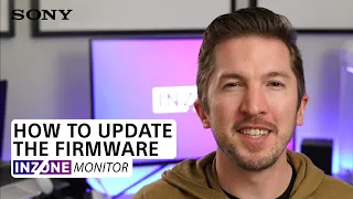 Sony INZONE | How to update the firmware on INZONE Gaming Monitors