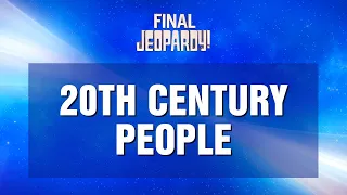 Final Jeopardy!: 20th Century People | Professors Tournament | JEOPARDY!