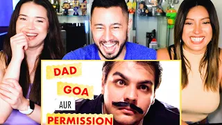 Ashish Chanchlani | Dad Goa aur Permission | Reaction by Jaby Koay, Achara Kirk and Natasha Martinez