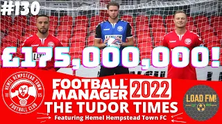 FM22 | The Tudor Times | EPISODE 130 - 175 MILLION RECORD SALE!!! | Football Manager 2022