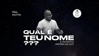 QUAL É O TEU NOME? | GILL MOTTA | COMUNIDADE METANOIA