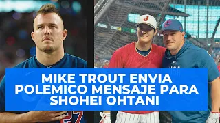 El Polemico Mensaje De MIKE TROUT Para SHOHEI OHTANI Luego Del Epico Ponche