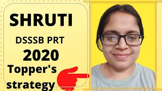 DSSSB TOPPER'S STRATEGY SHRUTI 2020 SELECTED PRT TEACHER IN DELHI | 4-5 MONTHS PREPARATION SCHEDULE