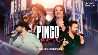 Patrícia e Adriana - Pingo No I Feat. Guilherme e Benuto (DVD Ao Vivo Em Campo Grande)