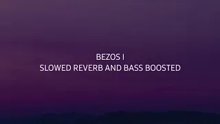 BEZOS I by Bo Burnham Slowed Reverb and Bass Boosted