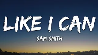 Sam Smith - Like I Can (Lyrics)