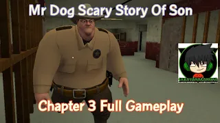 Mr Dog Scary Story Of Son Chapter 3 Tamil Full Gameplay Walkthrough