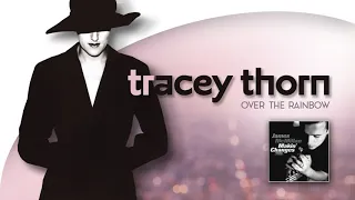 Tracey Thorn - Over The Rainbow