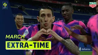 Extra time Ligue 1 Uber Eats - March (season 2020/2021)