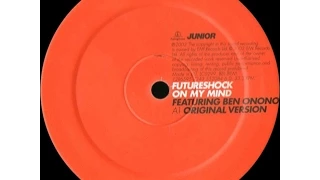 Futureshock Feat. Ben Onono ‎– On My Mind (Original Version)