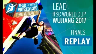 IFSC Climbing World Cup Wujiang 2017 - Lead - Finals - Men/Women