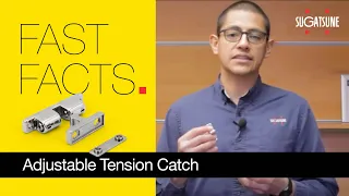 Fast Facts: Sugatsune Adjustable Tension Catch (316 Stainless Steel)