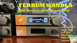 Ferrum WANDLA DAC Review (OG) - WANDLAful sound, a couple of bugs