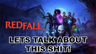 Let't talk about Redfall!