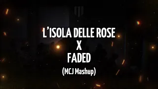 L'ISOLA DELLE ROSE X FADED (BLANCO x Alan Walker) [Mattia Cipriani Mashup]