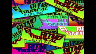 EL RITMO TROPICAL (Full Version) / DIXIE'S GANG