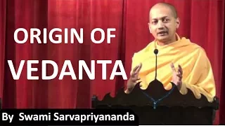 Origin of Vedanta | Swami Sarvapriyananda