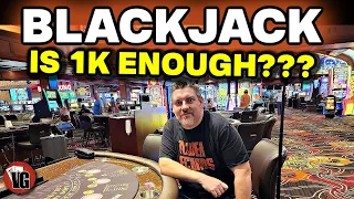 BLACKJACK - Is a $1000 Buy-In Enough to Survive the Swing at the Casino?   ***FILMED ON LOCATION***