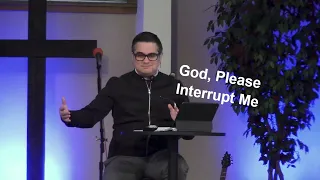 God, Please Interrupt Me (Message Only)