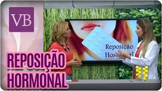 Mitos e verdades: Reposição Hormonal - Você Bonita (30/08/16)