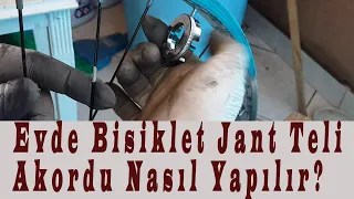 EVDE BİSİKLET JANT TELİ AKORDU NASIL YAPILIR?