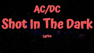 AC/DC - Shot In The Dark (Lyrics)