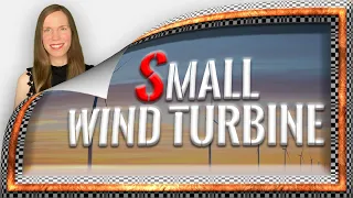 Small Wind Turbine for Home: 6 Things You Should Know