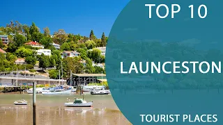 Top 10 Best Tourist Places to Visit in Launceston, Tasmania | Australia - English