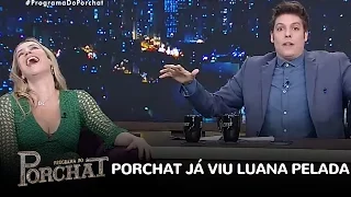 Porchat conta que ficou chocado quando viu Luana Piovani pelada