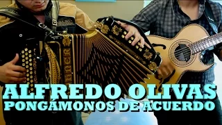 ALFREDO OLIVAS - PONGAMONOS DE ACUERDO (Versión Pepe's Office)