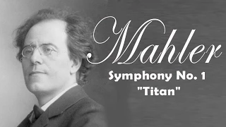 Mahler: Symphony No. 1 "Titan" | Classical Music