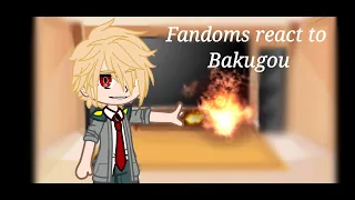 Fandoms react to Bakugou I part 4 I MHA I Todobaku I My AU !