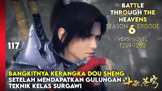 BATTLE THROUGH THE HEAVENS SEASON 6 EPISODE 1 SUB INDO - KERANGKA DOU SHENG BANGKIT (NOVEL 1259-62)