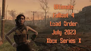 Ultimate Fallout 4 Load Order - July 2023  Xbox Series X