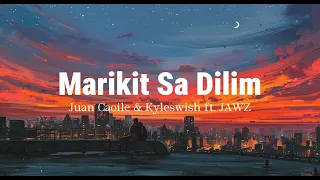 Juan Caoile & Kyleswish - Marikit Sa Dilim ft. JAWZ
