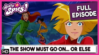 The Show Must Go On... Or Else | Totally Spies | Season 5 Epsiode 19