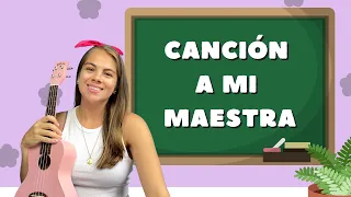 CANCIÓN A MI MAESTRA 📚👩🏼‍🏫 Canciones para niños - Canta con Joy