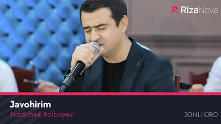 Nodirbek Xolboyev - Javohirim (jonli ijro)