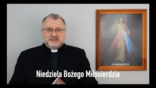 Niedziela Bożego Miłosierdzia - 19 kwietnia 2020