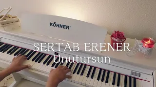 Unutursun...SERTAB ERENER (Piyano cover)Piyano ile çalınan şarkılar