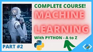 Machine Learning Full Course [Tutorial] (2020) Part#2