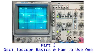 Oscilloscopes For Audio 101 - Part 3 - Oscilloscope Basics - How to Use One